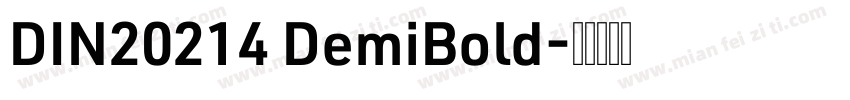 DIN20214 DemiBold字体转换
